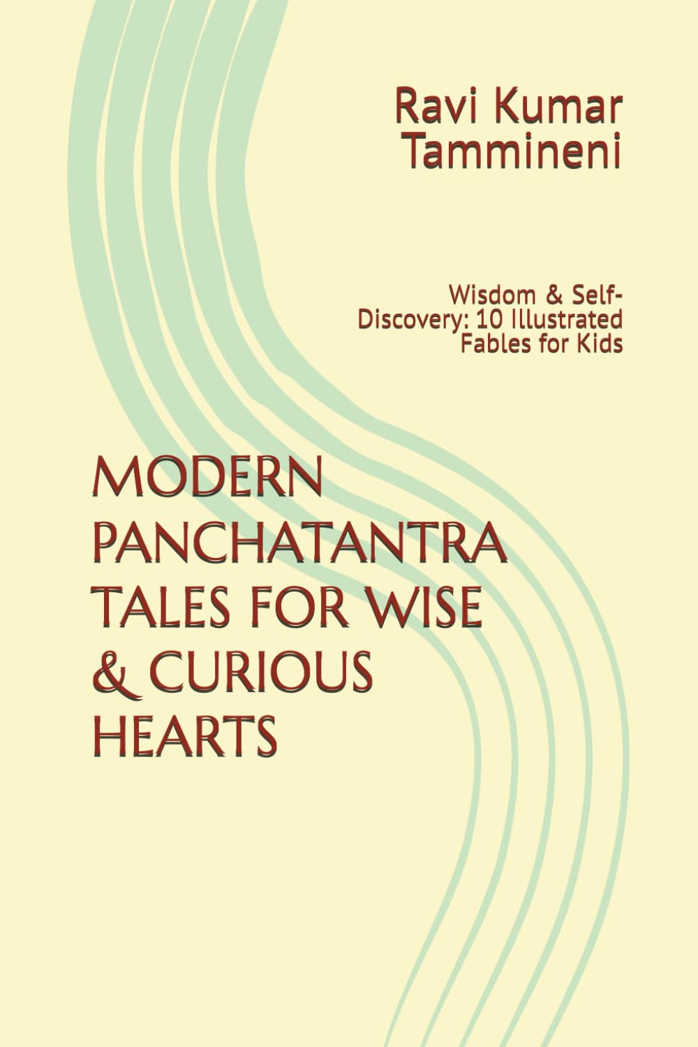 MODERN PANCHATANTRA TALES FOR WISE & CURIOUS HEARTS: Wisdom & Self-Discovery: 10 Illustrated Fables for Kids: 1