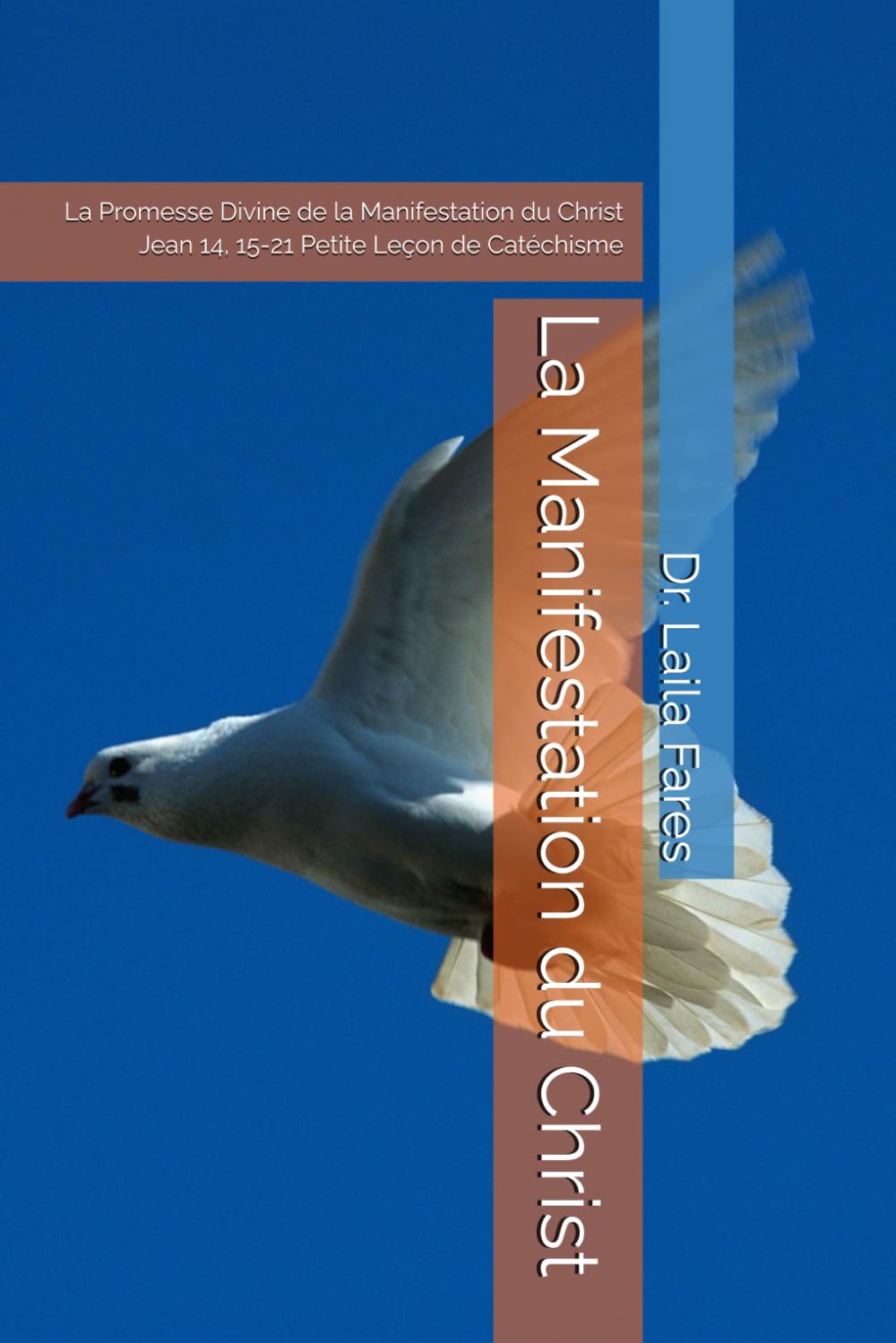 La Manifestation du Christ: La Promesse Divine de la Manifestation du Christ Jean 14, 15-21 Petite Leçon de Catéchisme