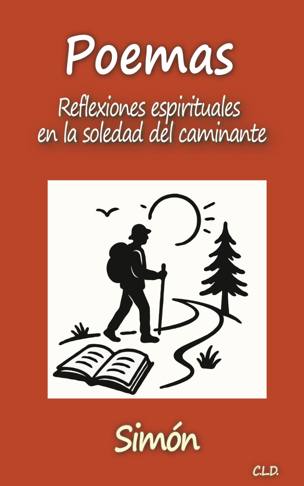 Poemas: Reflexiones espirituales en la soledad del caminante
