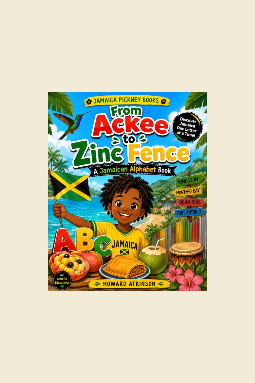 Jamaican Alphabet Book: From Ackee to Zinc Fence (Jamaica Pickney Books)