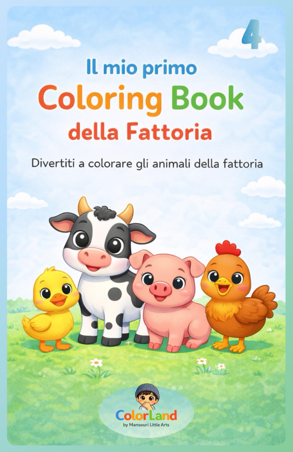 Il mio primo Coloring Book della Fattoria: Divertiti a colorare gli animali della fattoria