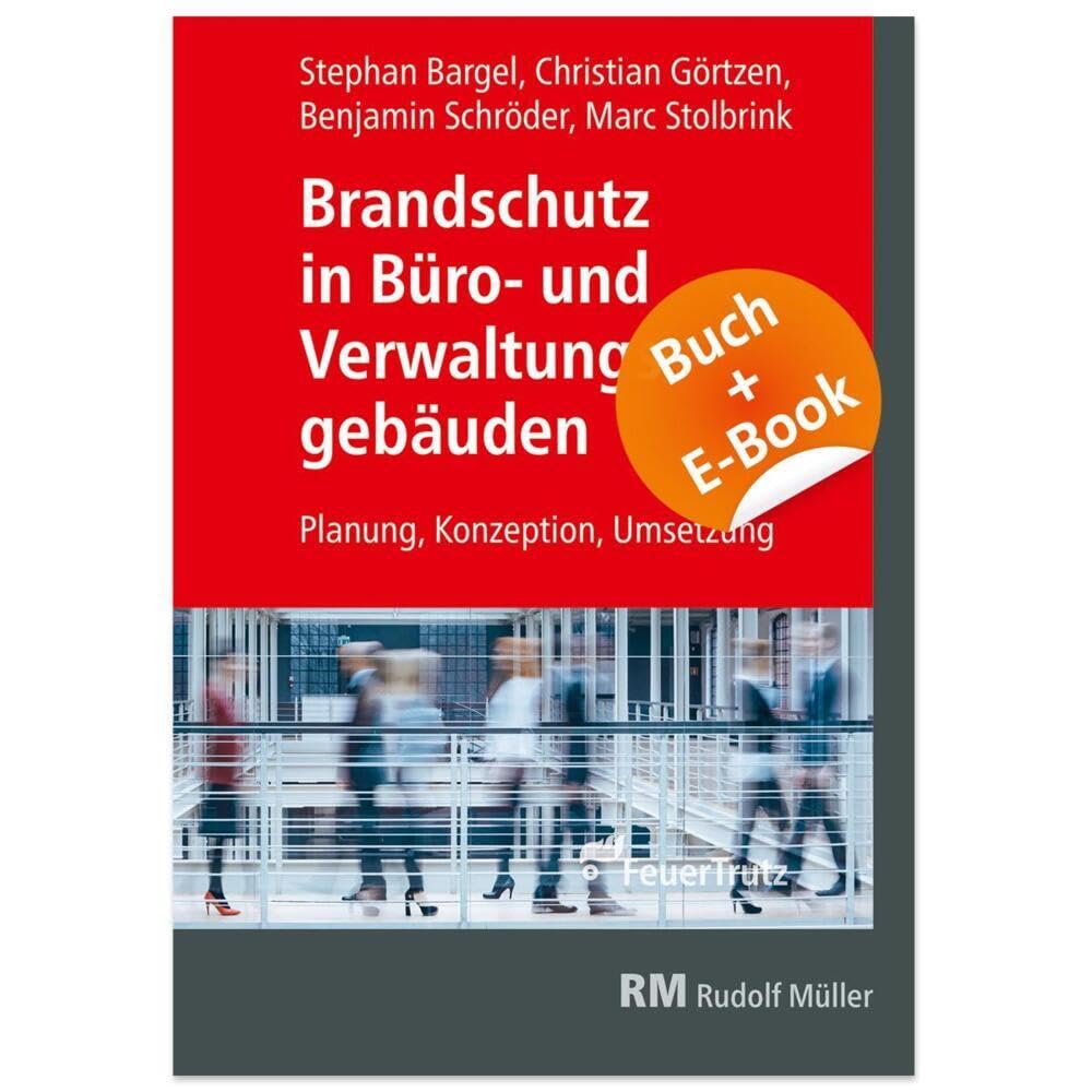 Brandschutz in Büro- und Verwaltungsgebäuden - mit E-Book (PDF): Planung, Konzeption und Umsetzung