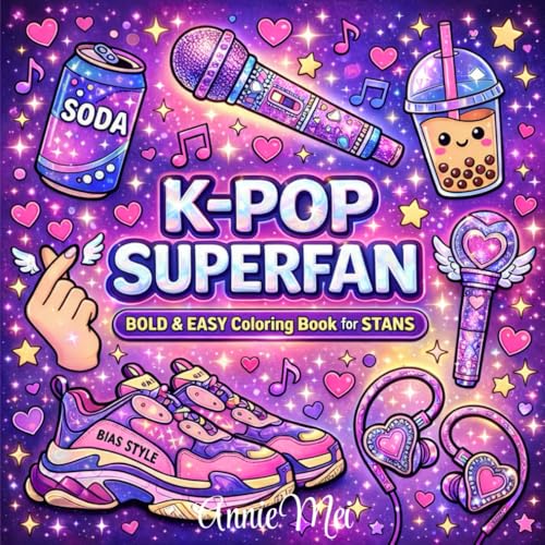 KPop Superfan Bold and Easy Coloring Book: Perfect Gift for K Pop Fans | Cute Coloring Pages for Girls, Kids, Teens & Young Adult K-Pop Stans | Fun ... Fashion Aesthetic Vibes (KPop Coloring Book™)