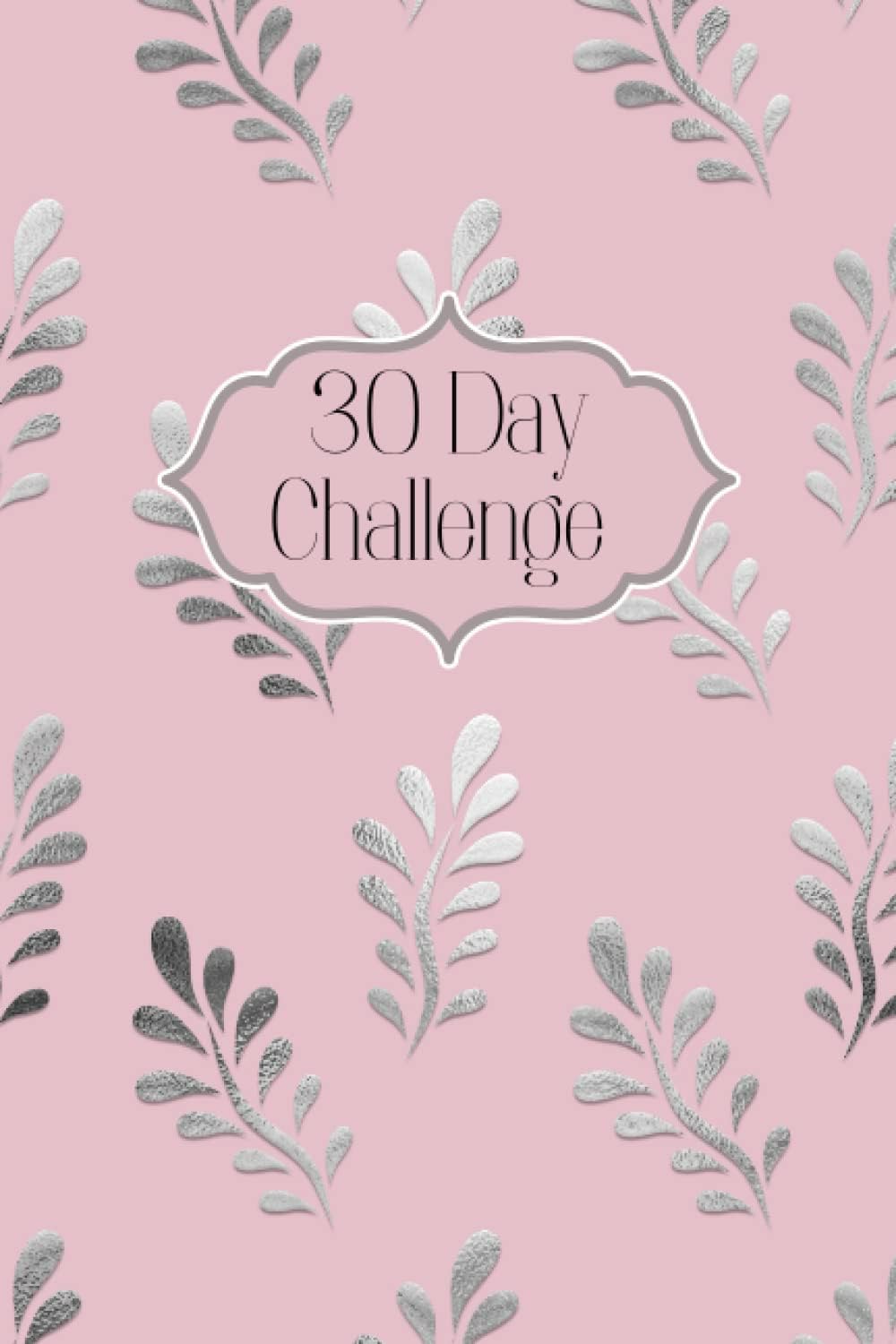 30 Day Challenge: Tracker to keep record of your chosen challenges size 6x9 inches