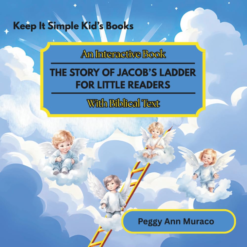 The Story of Jacob’s Ladder: For Little Readers With Biblical Text (Keep it Simple Kids Books with Biblical Text)