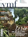 VMF, PATRIMOINE, ARCHITECTURES, JARDINS. LA REVUE DES VIEILLES MAISONS FRANCAISES N°238, JUILLET 2011. LE LOT AU FIL DE L'EAU / HOTEL EPHRUSSI, RESIDENCE PARISIENNE DE L'AMBASSADEUR D'EGYPTE/ DANS LA SARTHE / ...