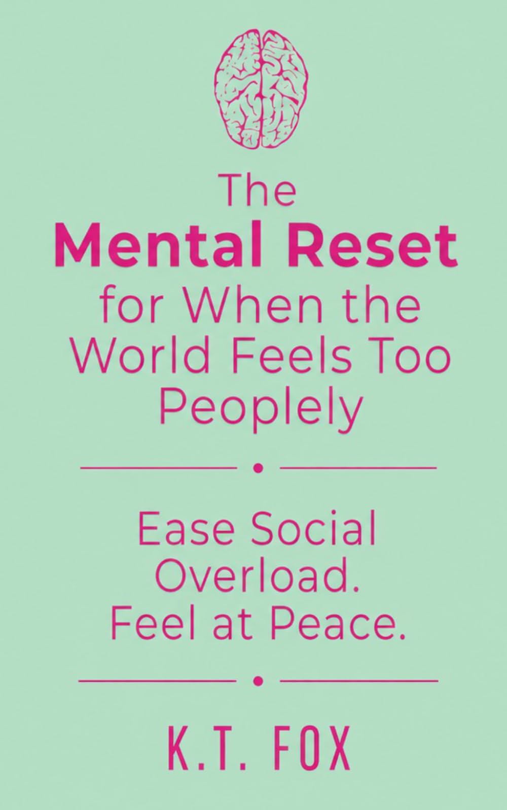 The Mental Reset for When the World Feels Too Peopley