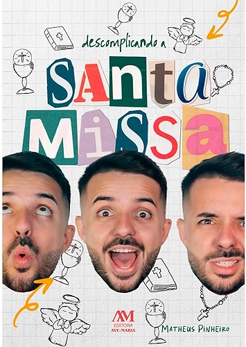 Descomplicando a Santa Missa