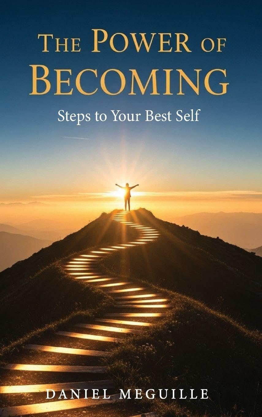 The Power Of Becoming: Steps To Your Best Self