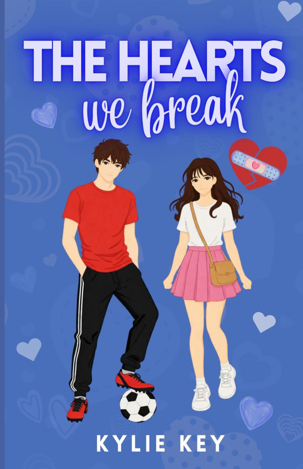 The Hearts We Break: A Sweet Teen & Young Adult Bad Boy Next Door Romance (Young Love)
