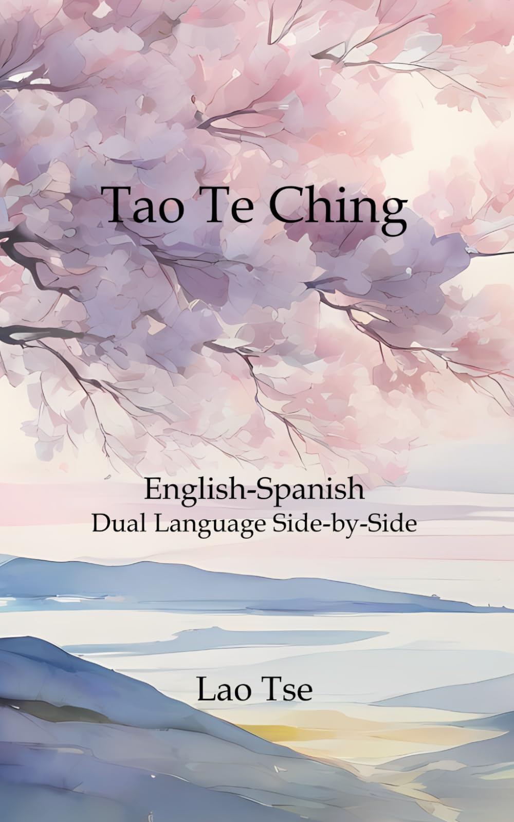 Tao Te Ching: English & Spanish (side-by-side)