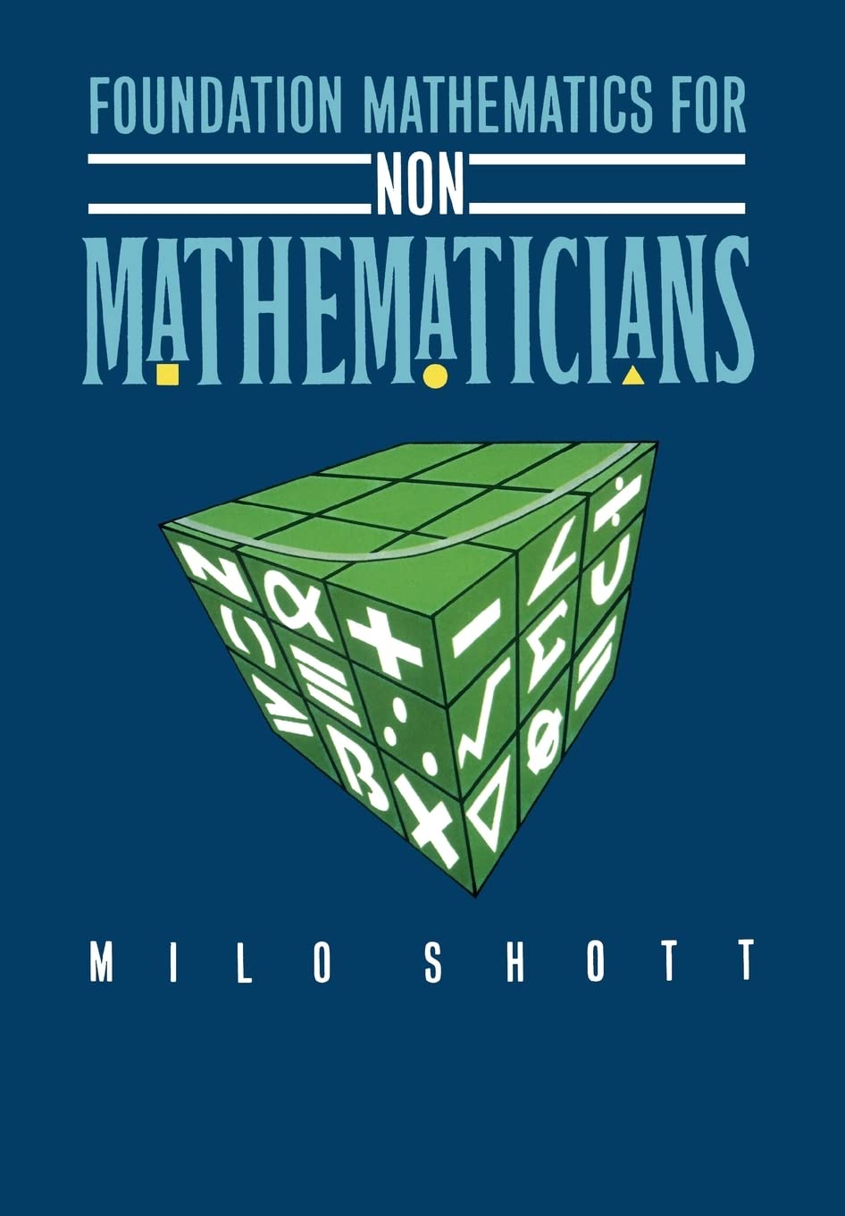 Foundation Mathematics For Non-Mathematicians
