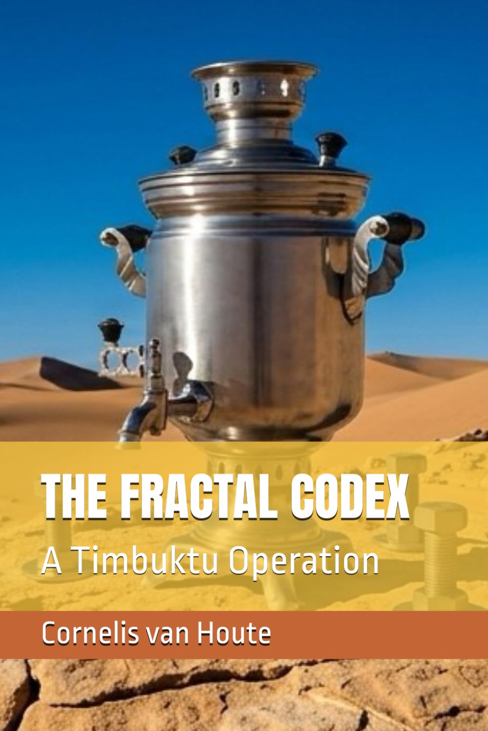 THE FRACTAL CODEX: A Timbuktu Operation (Frost Operational Guides: The Van Houte Method)