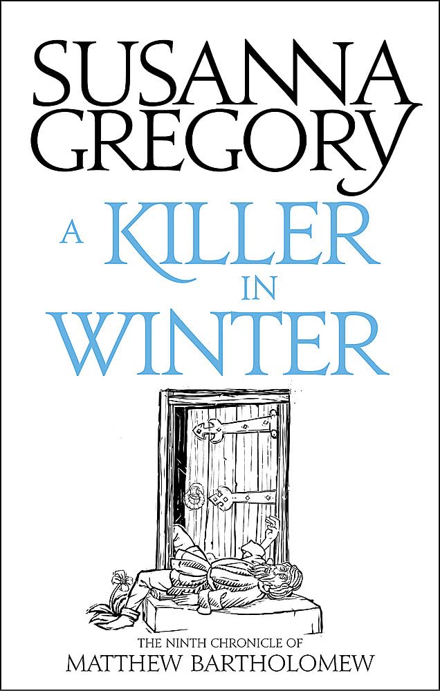 A Killer In Winter: The Ninth Matthew Bartholomew Chronicle (Chronicles of Matthew Bartholomew)
