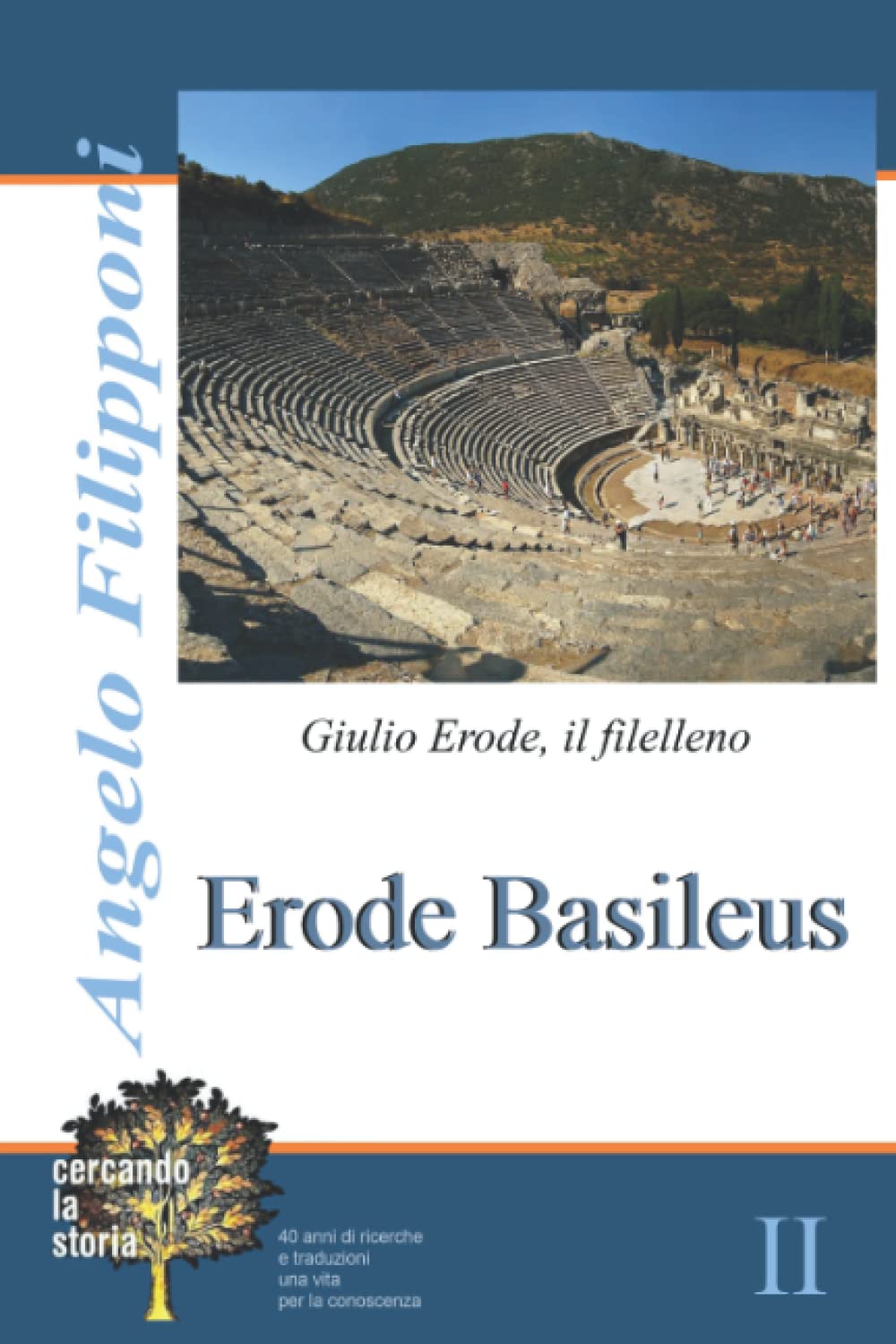 Erode Basileus: Giulio Erode, il filelleno, Libro II (Italian Edition)