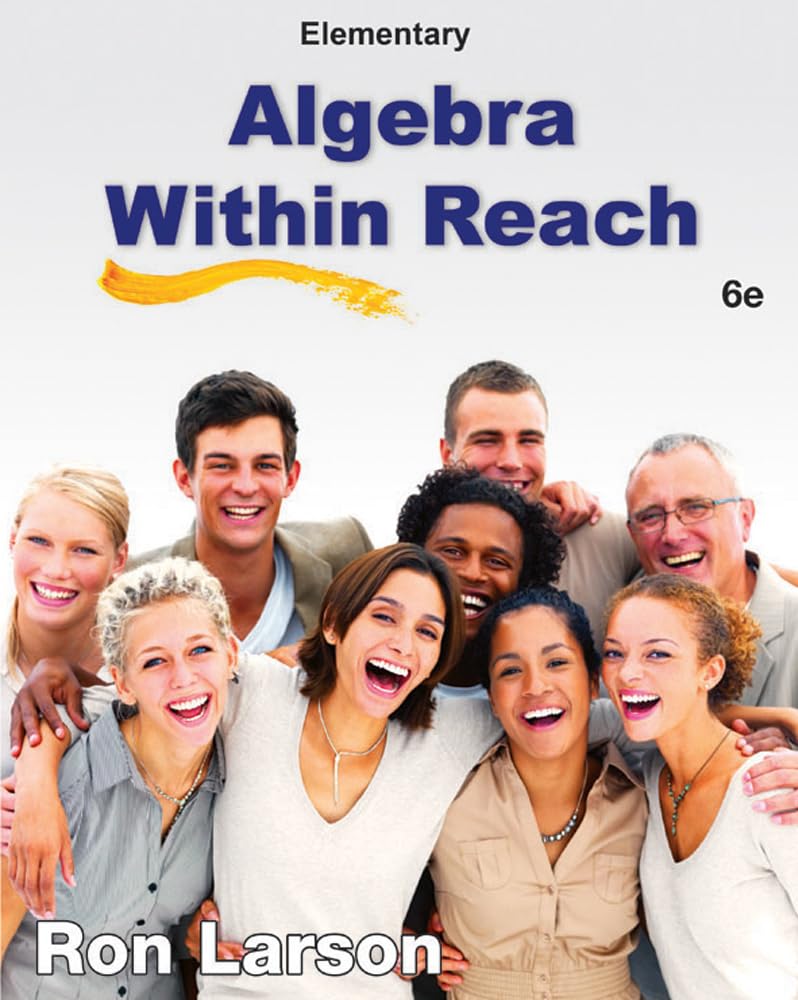 Elementary Algebra: Algebra Within Reach      6th Edition