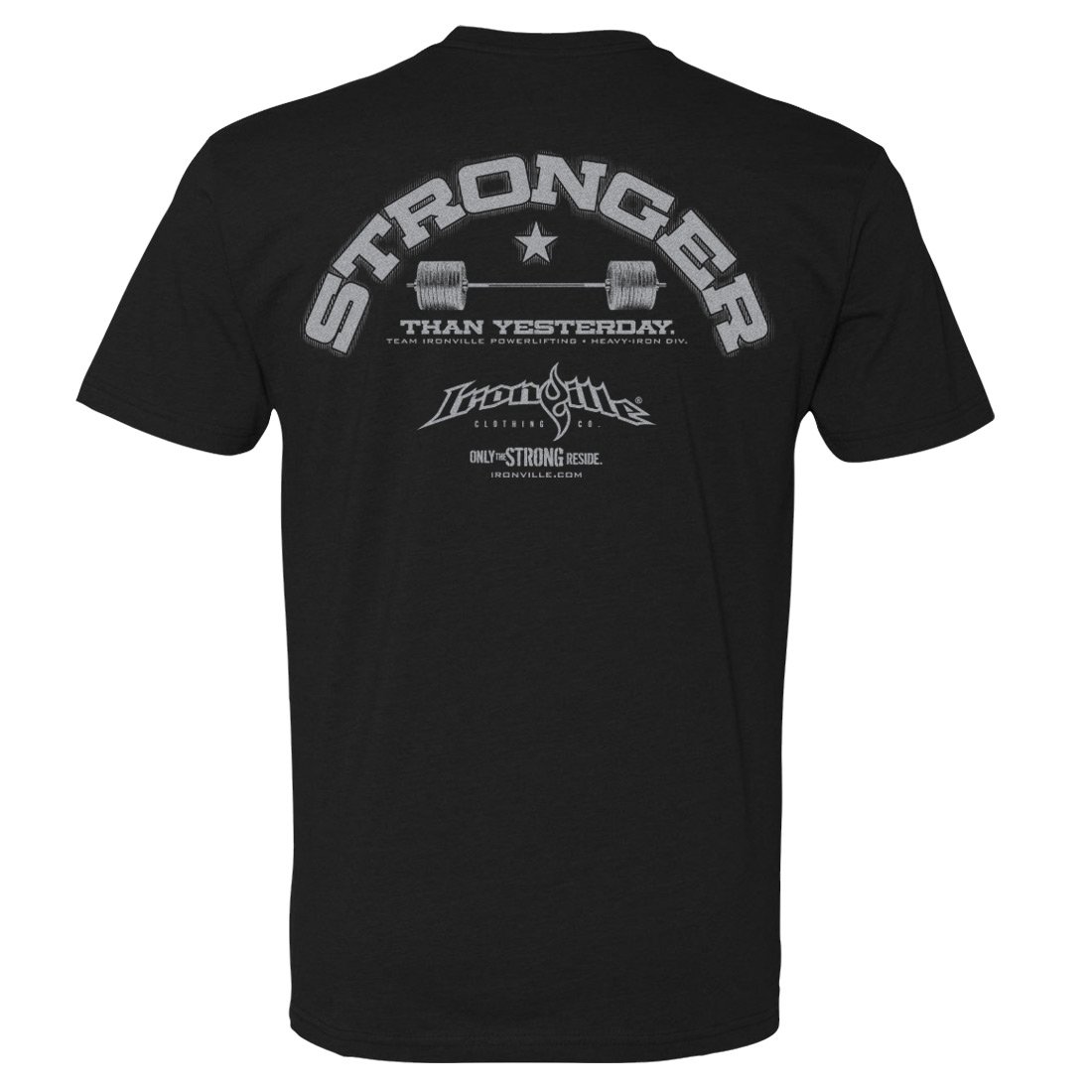 Ironville Next Level Stronger Than Yesterday Powerlifting Soft Blend T-Shirt