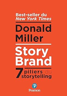 StoryBrand: 7 piliers du storytelling