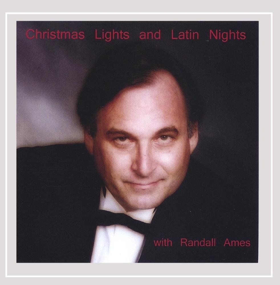 Randall Ames Christmas Lights & Latin Nights Music