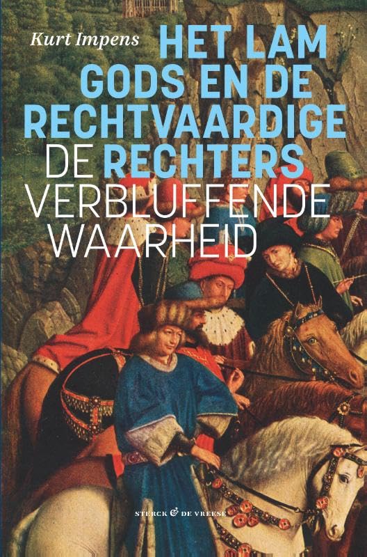 Het Lam Gods en de rechtvaardige rechters Vérité sur le vol du retable de Gand