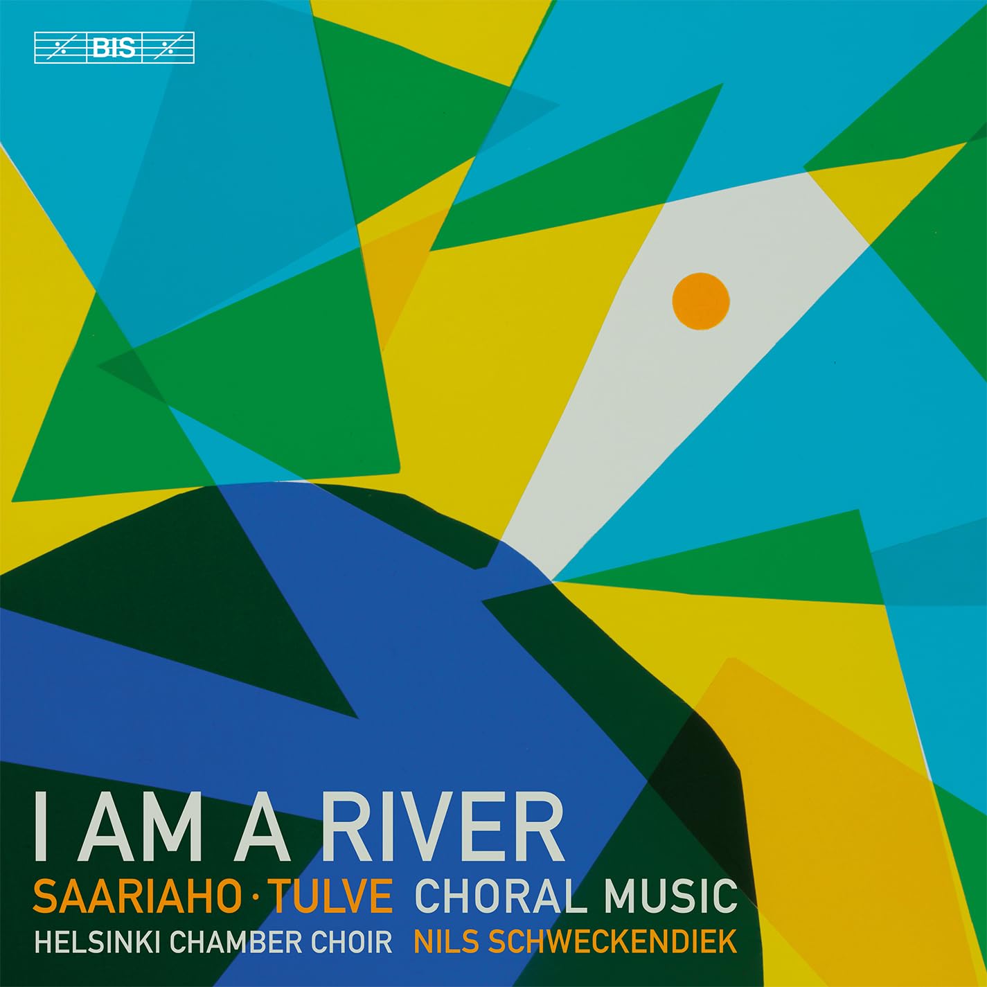 I Am a River - Choral Music by Kaija Saariaho & Helena Tulve