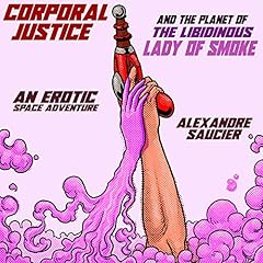 Corporal Justice and the Planet of the Libidinous Lady of Smoke cover art