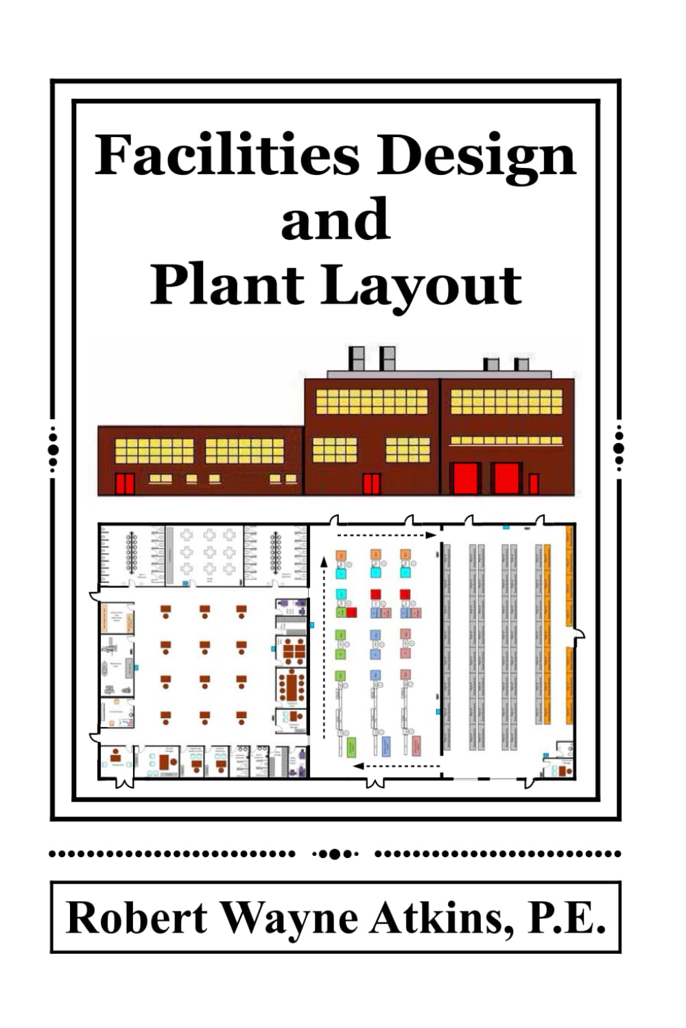 Facilities Design and Plant Layout Paperback – August 12, 2019