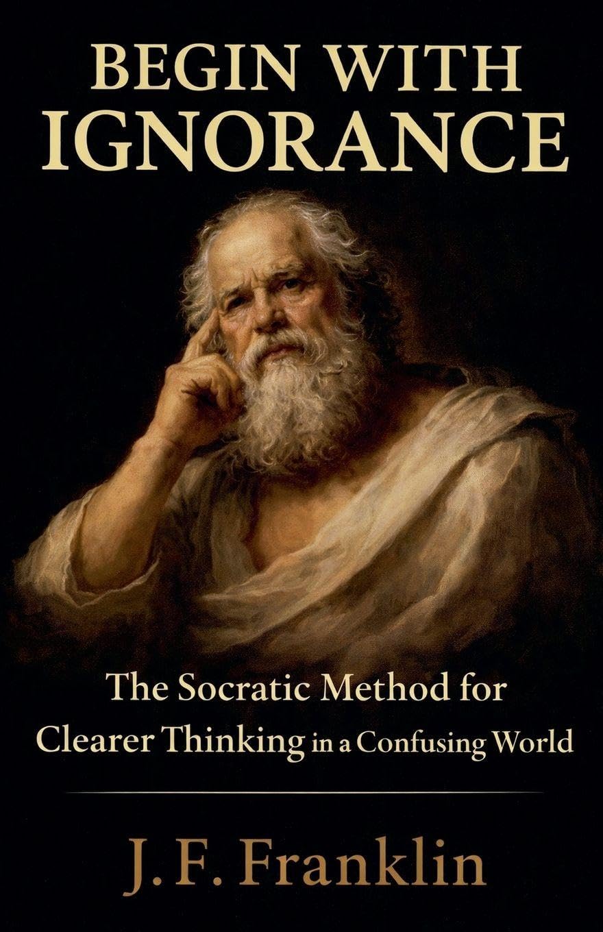 Begin with Ignorance      Paperback – February 15, 2026