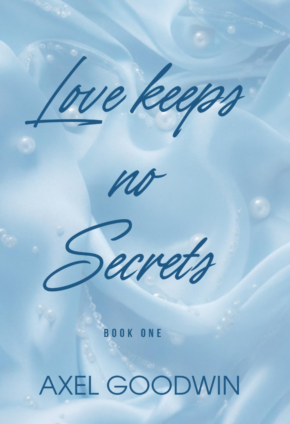 Love keeps no Secrets (Secret Series)