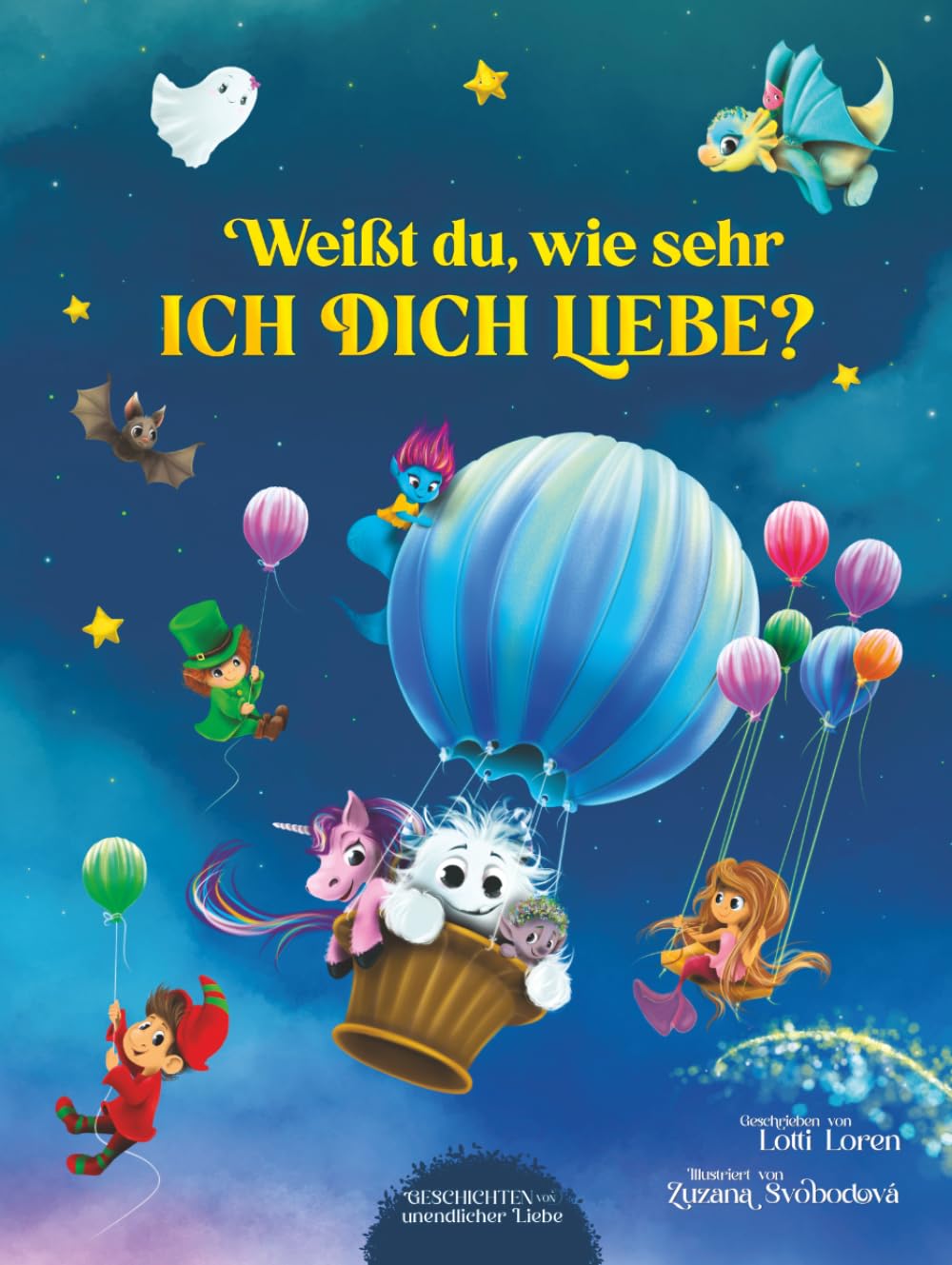 Weißt du, wie sehr ich dich liebe? (Geschichten unendlicher Liebe)