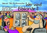 Wer wird Biblionär?: Ein spannendes Quiz rund um das Buch der Bücher - Werner Tiki Küstenmacher