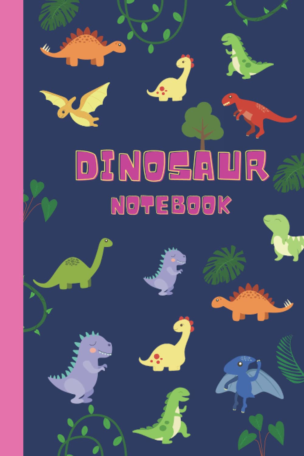 My Dinosaur Notebook - Dinosaur Notebook Journal for Kids: Composition Notebook Journal for Dinosaur Lovers | 120 Pages ( Creative Writing Journal For Kids )