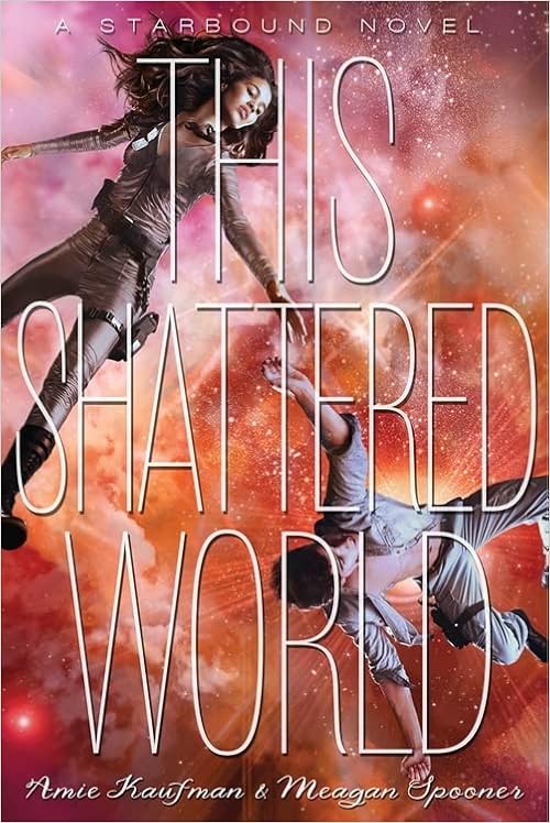This Shattered World (The Starbound Trilogy, 2) book cover