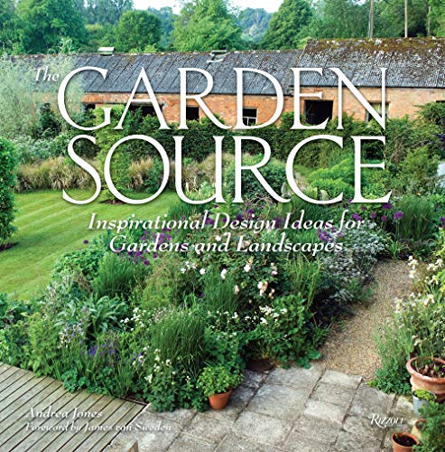 The Garden Source: Inspirational Design Ideas for Gardens and Landscapes Francais PDF