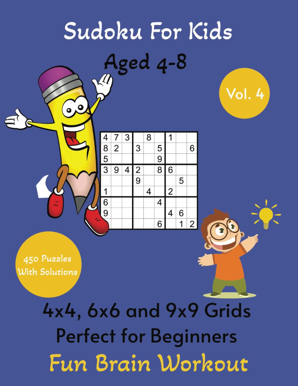 Sudoku For Kids: Aged 4-8 Vol. 4