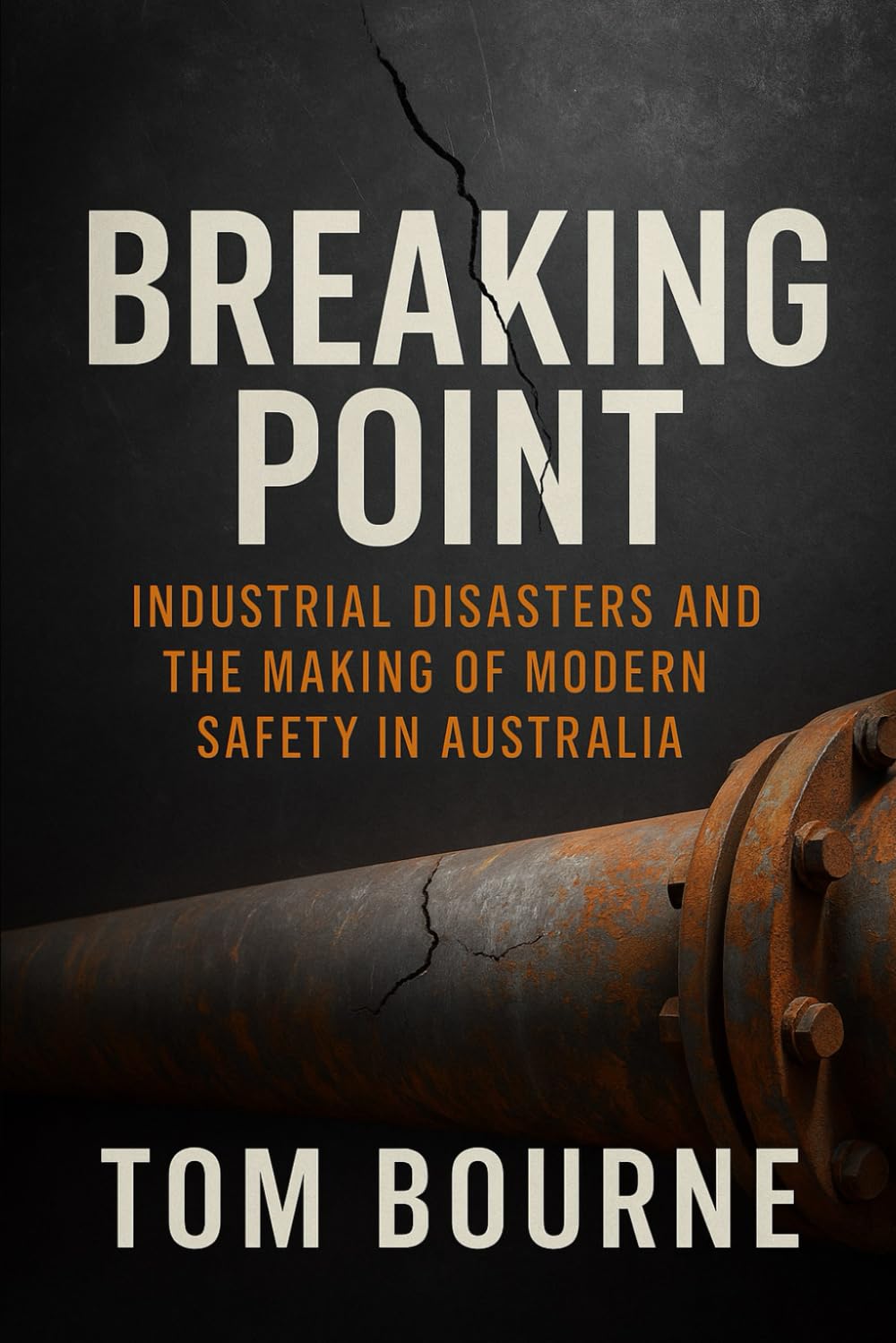 Breaking Point: Australia's Industrial Disasters