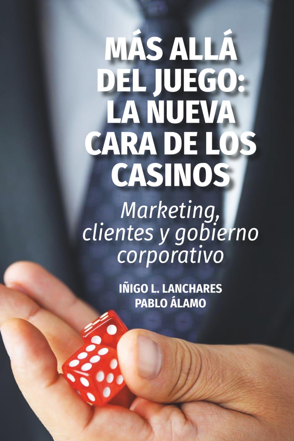 MAS ALLA DEL JUEGO: LA NUEVA CARA DE LOS CASINOS: Marketing, Clientes y Gobierno Corporativo (Spanish Edition)      Paperback – Large Print, March 28, 2026