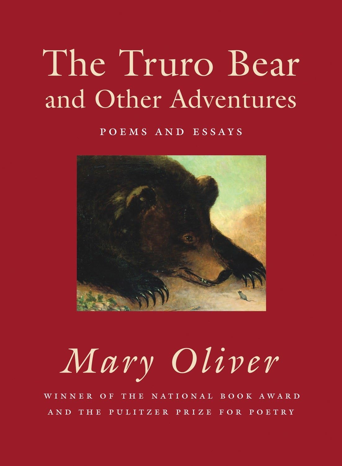 The Truro Bear and Other Adventures Poems and Essays by Mary Oliver HARDBACK