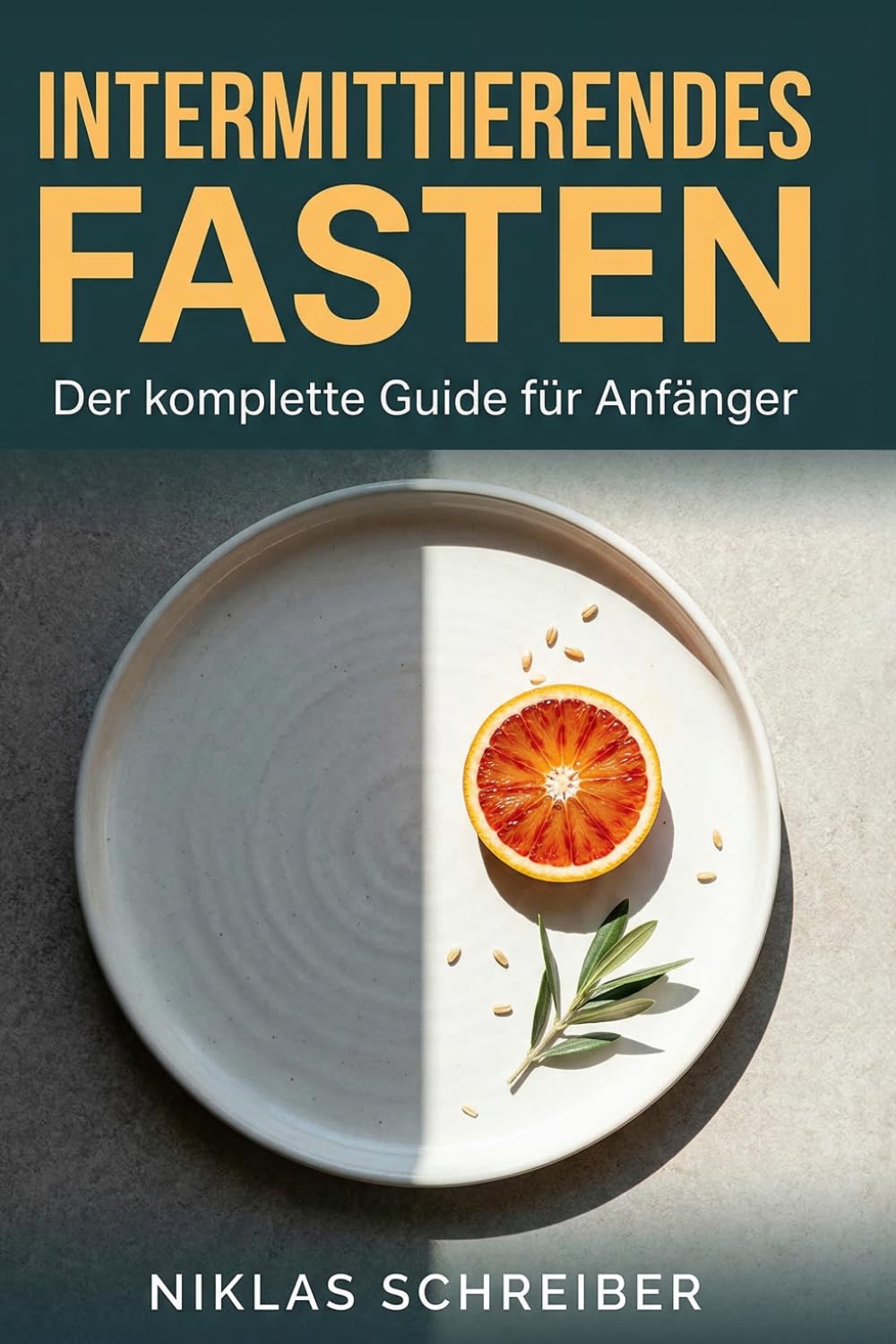 Intermittierendes Fasten: Der komplette Guide für Anfänger