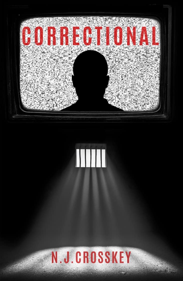 Correctional: Welcome to Justice Live! the gameshow  by NJ Crosskey PAPERBACK