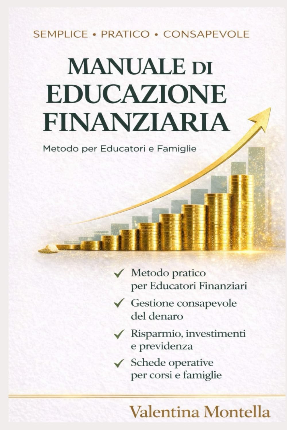 Manuale di Educazione Finanziaria: Semplice, Pratico, Consapevole – Metodo per Educatori e Famiglie