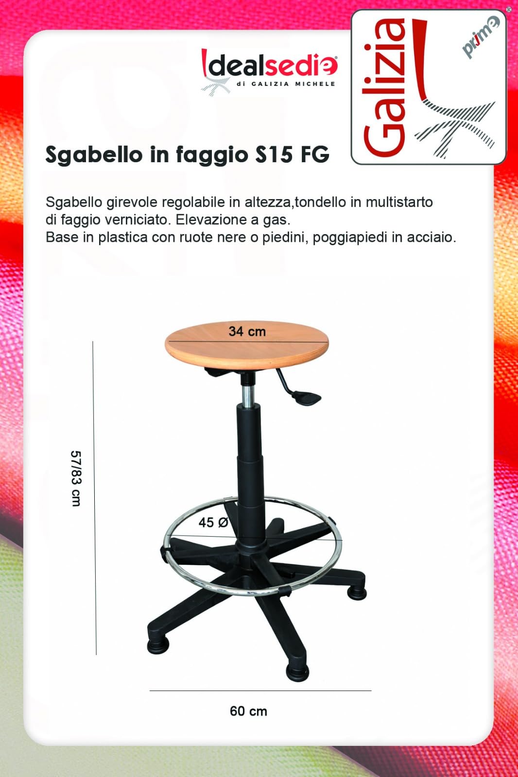 IDEALSEDIE Sgabello CON PIEDINI girevole regolabile in altezza, PUO' ESSERE RICHIESTO CON RUOTE IN FASE DI ORDINE IN ALTERNATIVA AI PIEDINI, tondello in multistrato di faggio - H Min 57Cm H Max 83 Cm