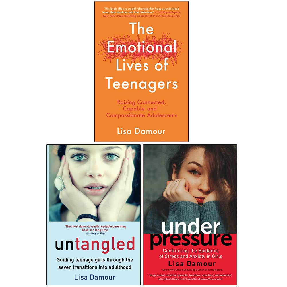 Lisa Damour Collection 3 Books Set (The Emotional Lives of Teenagers, Untangled, Under Pressure)