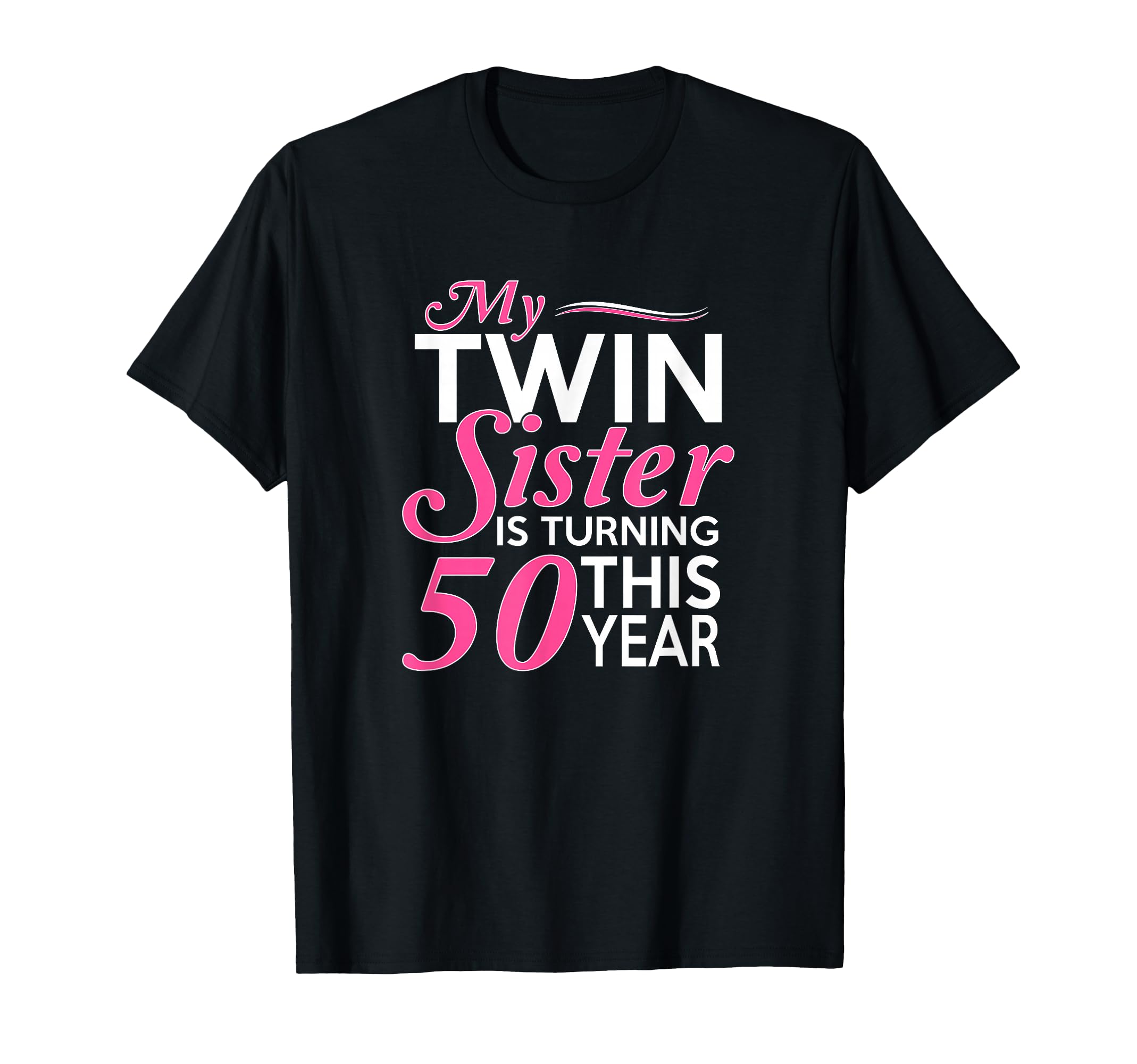 50th Birthday Gifts for Twin Sisters Funny Birth Year T-Shirt