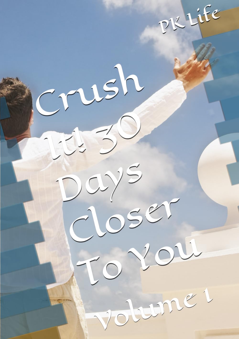 Crush It! 30 Days Closer To You: Volume 1      Hardcover – November 8, 2025