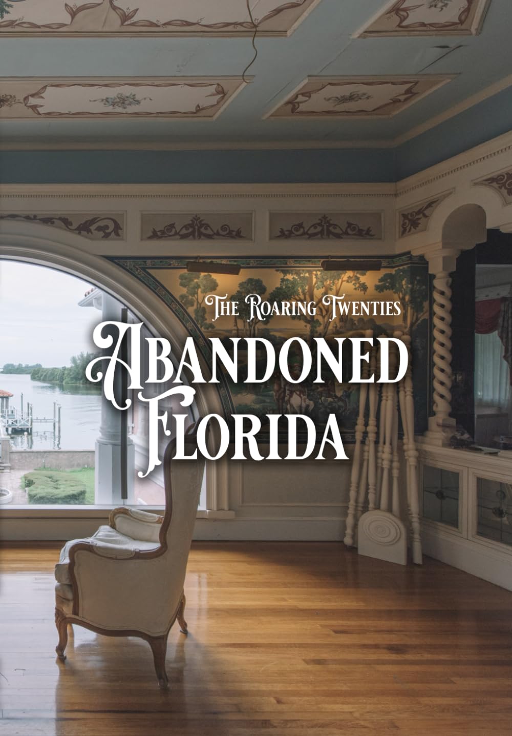 Abandoned Florida Vol. I nostalgie des lieux oubliés d'Amérique rétro