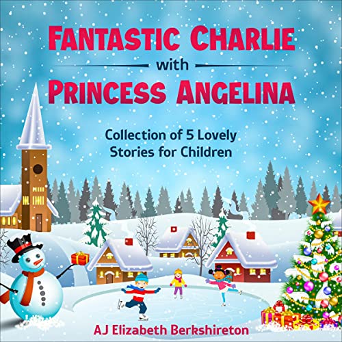 Fantastic Charlie with Princess Angelina by AJ Elizabeth Berkshireton episode artwork