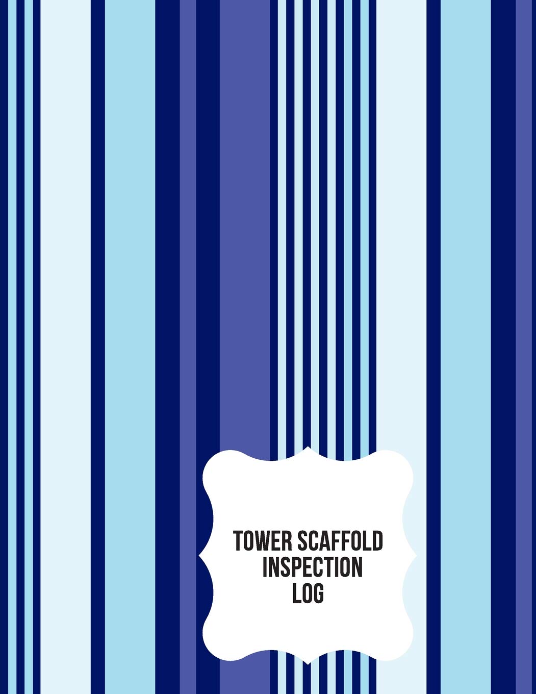 Buy Tower Scaffold Inspection Log Daily & Safety project Inspection