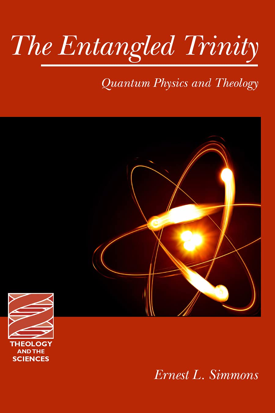 The Entangled Trinity: Quantum Physics and Theology (Theology and the Sciences)