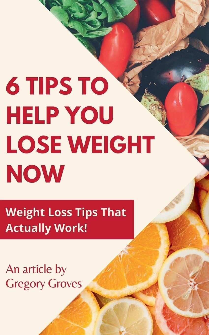 6 Tips to Help You Lose Weight Now Weight Loss Tips That Act…